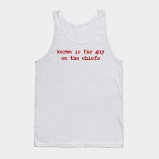 Karma is the guy on the chiefs Tank Top